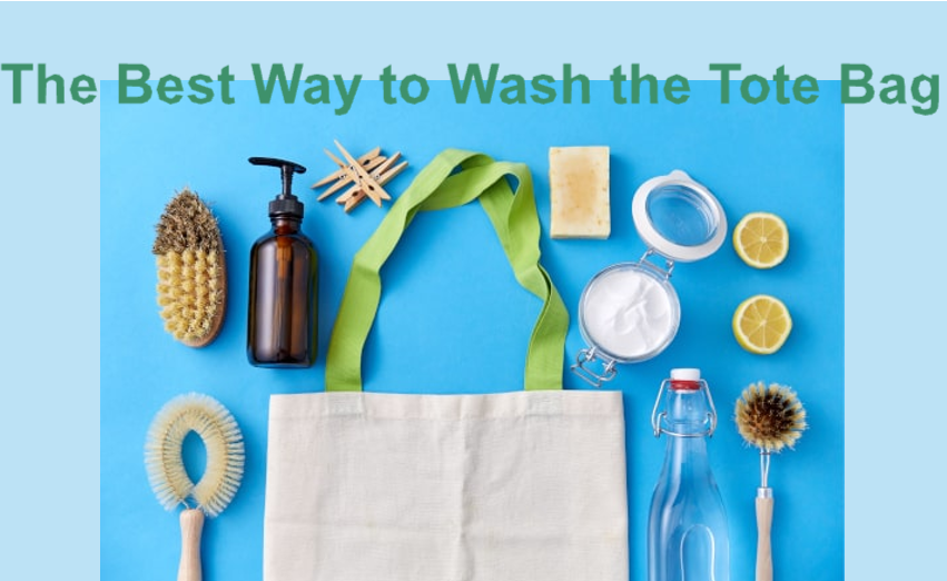 The Best Way to Wash the Tote Bag